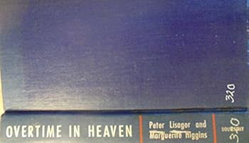 Hardcover Overtime in heaven: Adventures in the foreign service Book