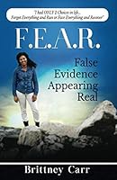 F.E.A.R.: False Evidence Appearing Real 1795824484 Book Cover