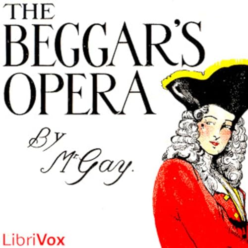 Beggar's Opera, The by John Gay (1685 - 1732) cover art