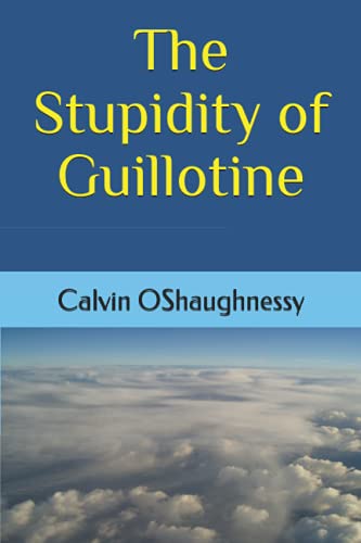 The Stupidity of Guillotine (The Chronicles of Guillotine)