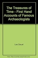 The Treasures of Time - First Hand Accounts of Famous Archaeologists B000KDJ40O Book Cover