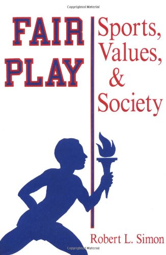 Fair Play: Sports, Values, And Society