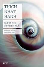 La paz está en tu interior: Prácticas diarias de mindfulness (Biblioteca Thich Nhat Hanh)