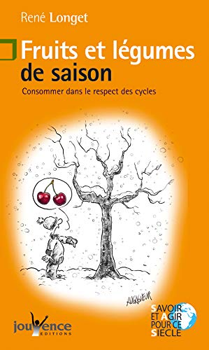 Télécharger Fruits et légumes de saison : Consommer dans le respect des cycles PDF Ebook En Ligne