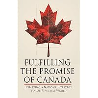 Fulfilling The Promise of Canada