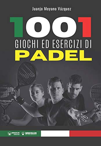 Portada de 1001 Giochi Ed Esercizi Di Padel