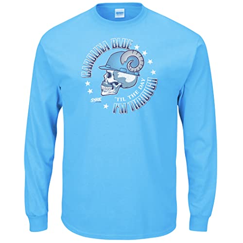 Smack Apparel North Carolina Fans. Carolina Blue 'Til The Day I'm Through. Blue T-Shirt (Sm-5X) (Long Sleeve, X-Large)