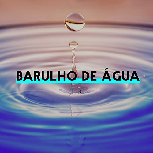 Barulho de Água