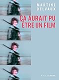Ça aurait pu être un film (French Edition)