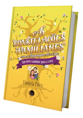 As Constelações Familiares com a Linguagem do Corpo: Um novo cami...