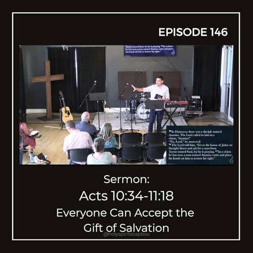 Sermon: Acts 10:33-11:18 - Everyone Can Accept the Gift of Salvation