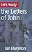 Let's Study the Letters of John (Let's Study Series)