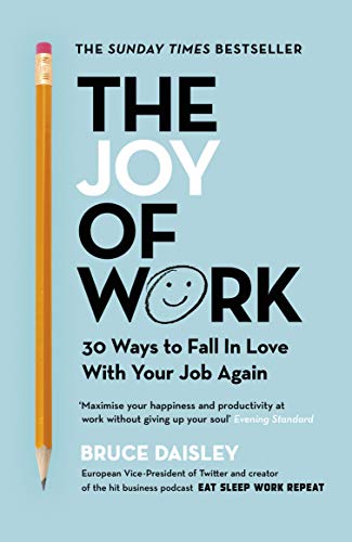 The Joy of Work: The No.1 Sunday Times Business Bestseller