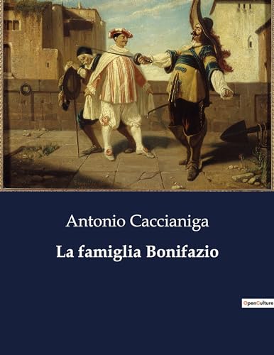La famiglia Bonifazio: Un racconto di patriottismo e amore nell'Italia del XIX secolo (Italian Edition)