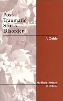 Posttraumatic Stress Disorder: A Guide