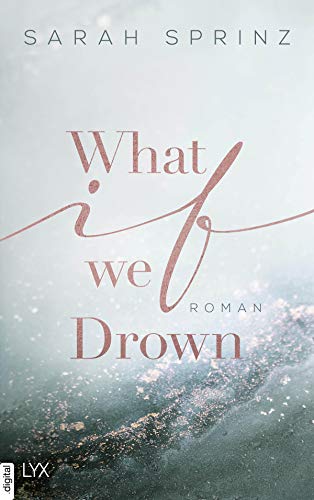 What if we Drown (University of British Columbia 1) von [Sarah Sprinz]