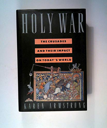 The Holy War: The Crusades And Their Impact On Today'S World