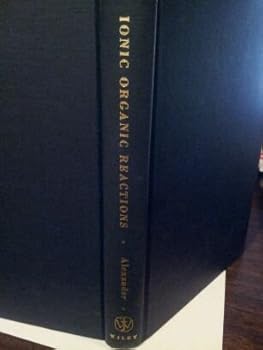 Hardcover Principles of Ionic Organic Reactions Book