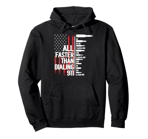 All Faster Than Dialing 911 American Flag Funny Gun Owner Pullover Hoodie