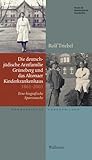 Die deutsch-jüdische Arztfamilie Grüneberg und das Altonaer Kinderkrankenhaus 1861-2003: Eine biografische Spurensuche (Hamburgische Lebensbilder)