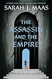 The Assassin and the Empire: A Throne of Glass Novella (Throne of Glass series)