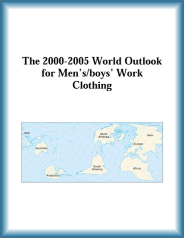 Buy The 2000-2005 World Outlook for Men'S/Boys' Work Clothing โ BookShops.in