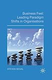 Business Feel: Leading Paradigm Shifts in Organisations