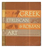 Greek, Etruscan & Roman Art. The classical collections of the Museum of Fine Arts. Revised edition with additions by Cornelius C. Vermeule III. B0010Y8TQC Book Cover