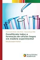 Fenofibrato Induz a Formacao de Celulas Beges Em Modelo Experimental 6130171595 Book Cover