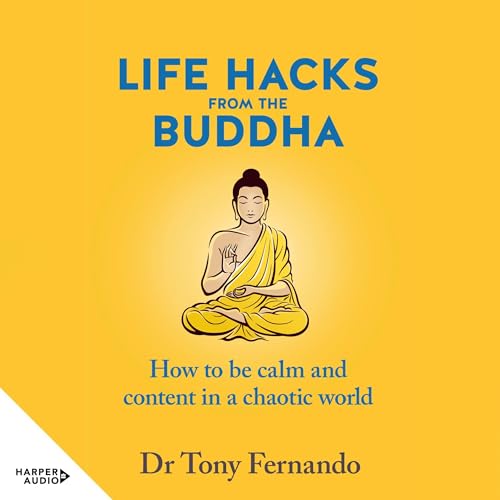 Life Hacks from the Buddha by Dr. Tony Fernando episode artwork
