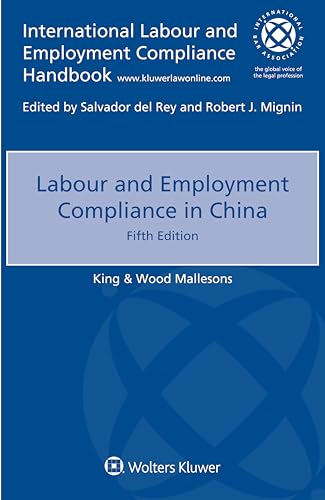 Labour and Employment Compliance in China (International Labour and Employment Compliance Handbook)