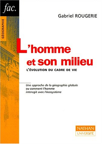 L'homme et son milieu: L'évolution du cadre de vie