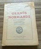  Jean de La Varende,... Grands Normands : études sentimentales. Barbey d\'Aurevilly. Gustave Flaubert. Guy de Maupassant