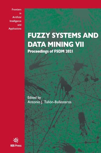 Fuzzy Systems and Data Mining VII (Frontiers in Artificial Intelligence and Applications, 340)