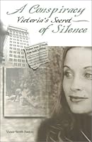 Victoria's Secret: A Conspiracy of Silence 0970910207 Book Cover