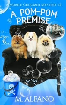 Paperback A Pom Pom Premise (A Mobile Groomer Mystery) Book