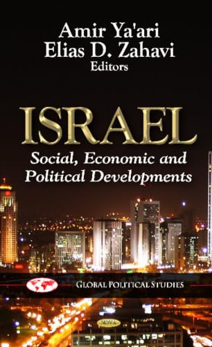 Israel: Social, Economic and Political Developments (Global Political Studies: Global Economic Studies)