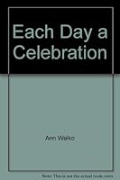 Each Day a Celebration 1929706162 Book Cover
