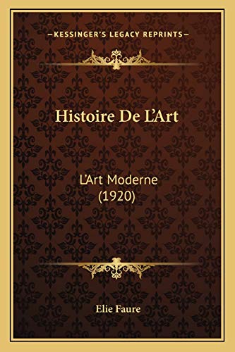 Histoire De L'Art: L'Art Moderne (1920) (French Edition)