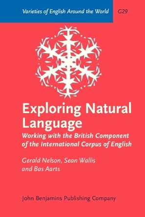 Exploring Natural Language: Working with the British Component of the International Corpus of English: G29-Wow! eBook