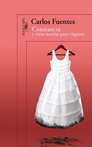 Constancia Y Otras Novelas Para Virgenes [Spanish] 6071120152 Book Cover