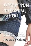 OPERATION 'BLOSSOM' BOOK 1: Série des Romans de Fiction Policière, d'Aventure et d'Espionnage Absolument Addictive... Le Monde d'Agents Secrets et du ... Dangereuses Possibles) (French Edition)