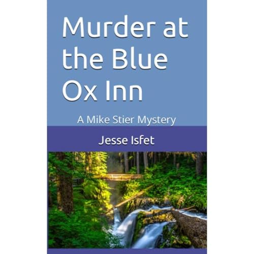 Listen to Murder at the Blue Ox Inn by Jesse Isfet episode artwork