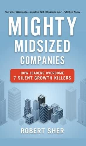 vp juice - Mighty Midsized Companies: How Leaders Overcome 7 Silent Growth Killers