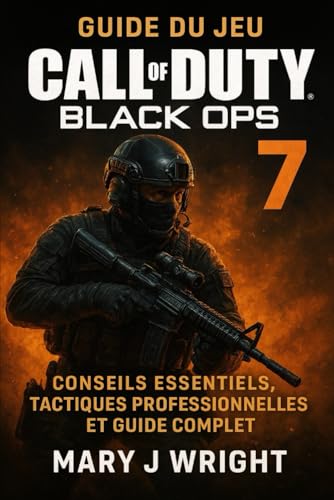 Guide du jeu Call Of Duty Black Ops 7: Conseils essentiels, tactiques professionnelles et guide complet