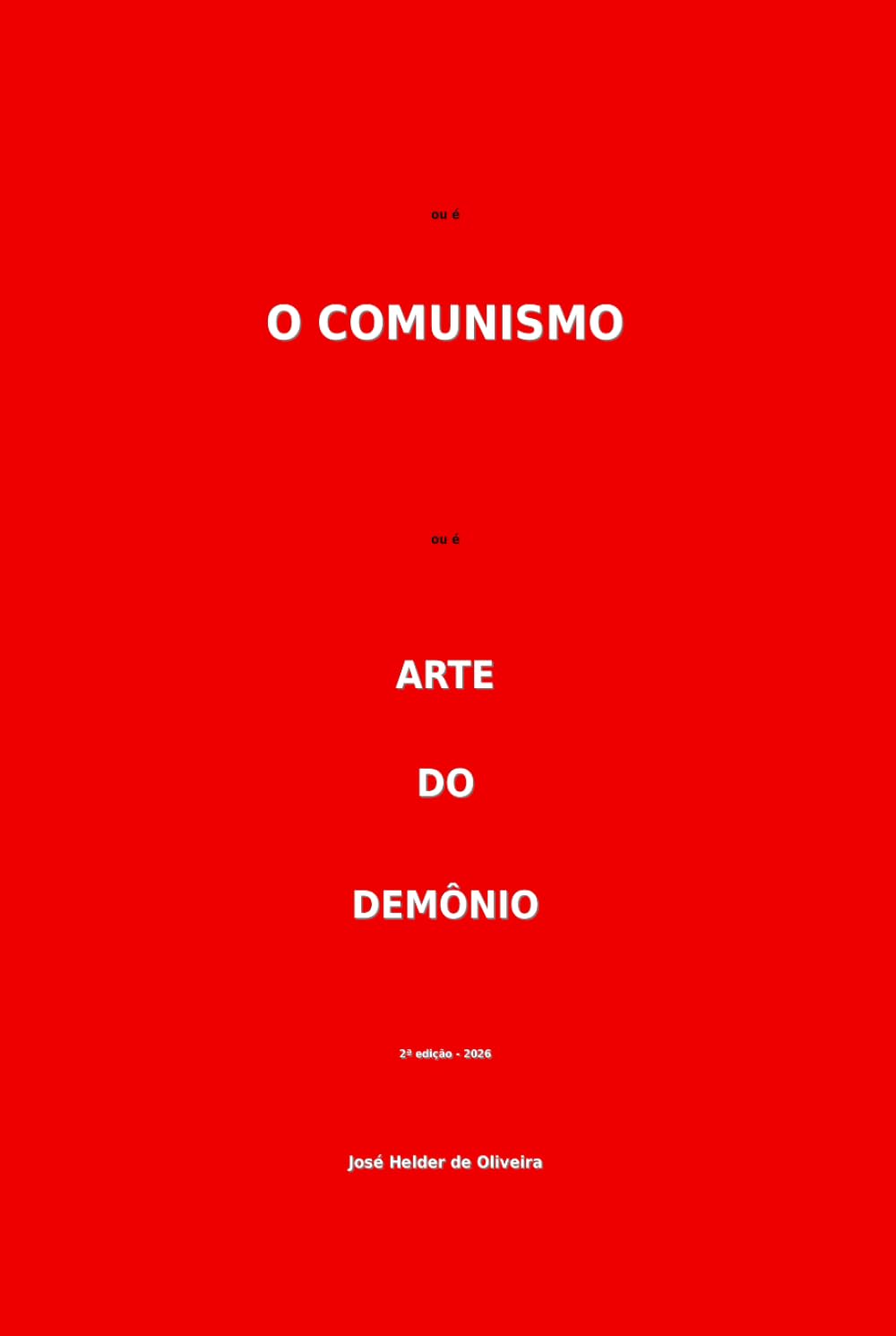 Ou é o comunismo ou é arte do demônio