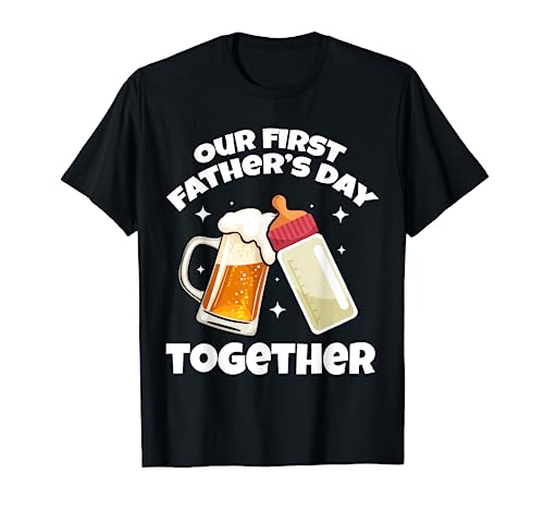 Nuestro primer día del padre juntos botella cerveza artesanal Camiseta