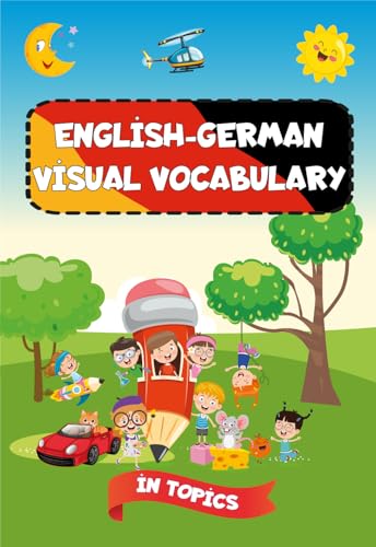English-German Visual Vocabulary in Topics (English Edition)