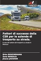 Fattori di successo della CSR per le aziende di trasporto su strada. (Italian Edition) 6208476135 Book Cover