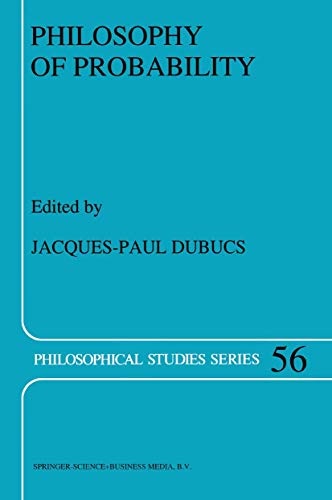 Philosophy of Probability (Philosophical Studies Series, 56)